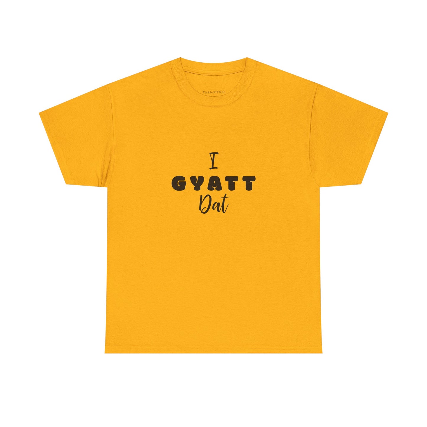 I Gyatt Dat – Modern Slang Gen Z Meme Tee for Booty Appreciation