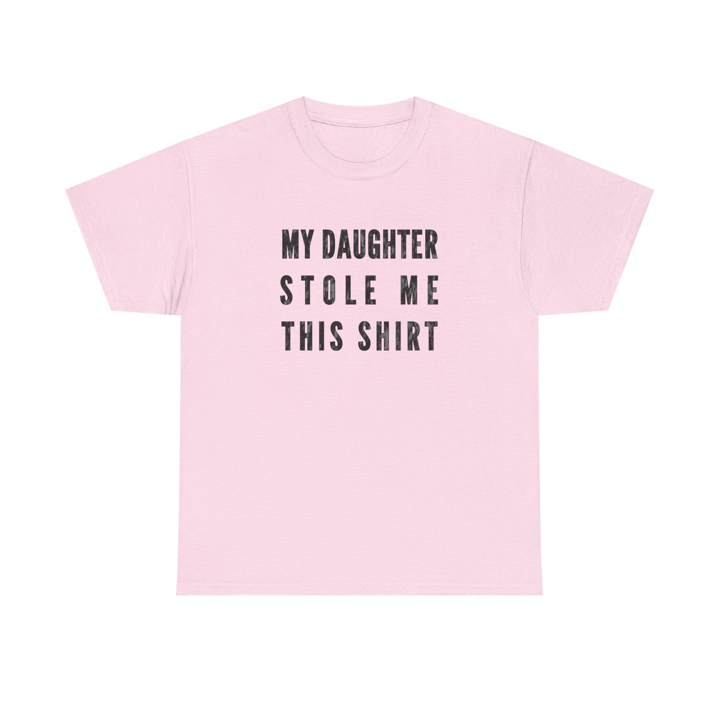 My Daughter Stole Me This Shirt Funny Daddy Daughter Humor Gift