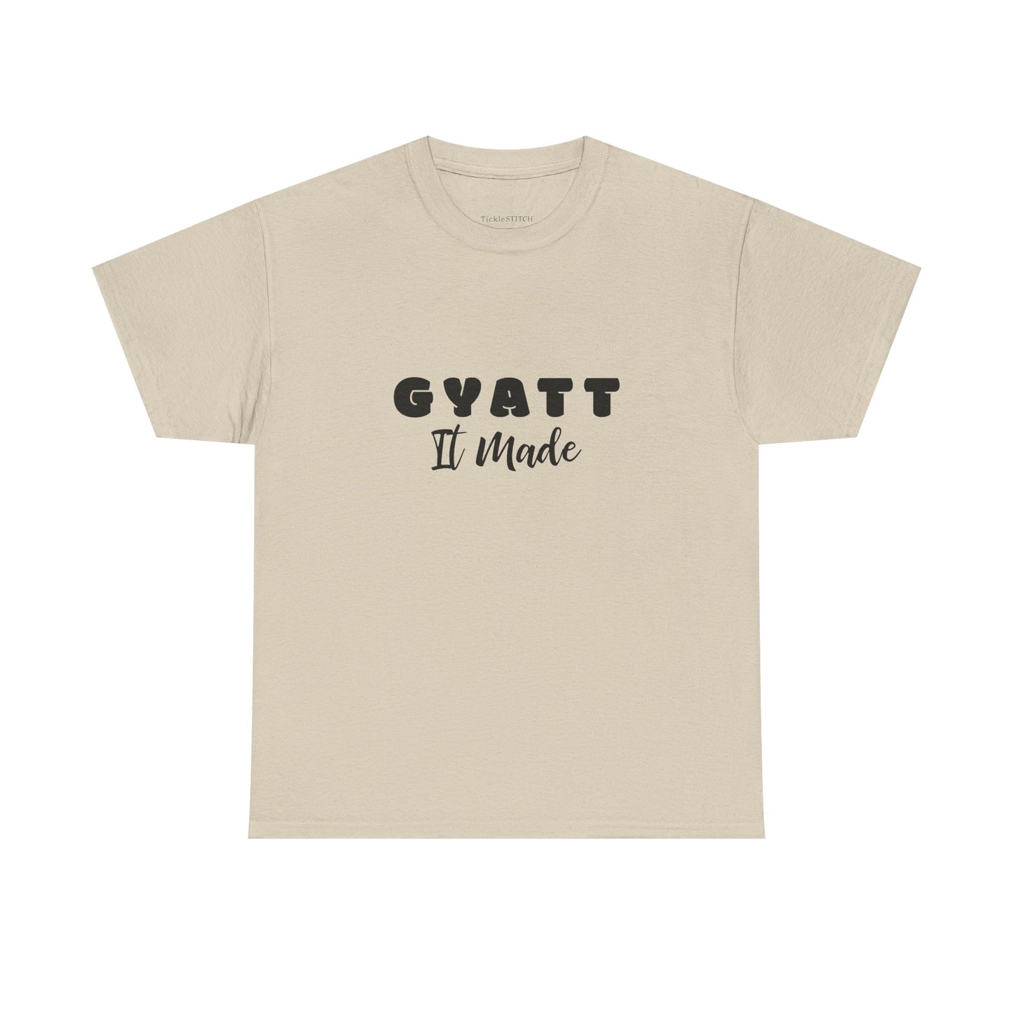 Gyatt It Made Shirt. Big Booty Energy. Confidence & Body Positive Tee.