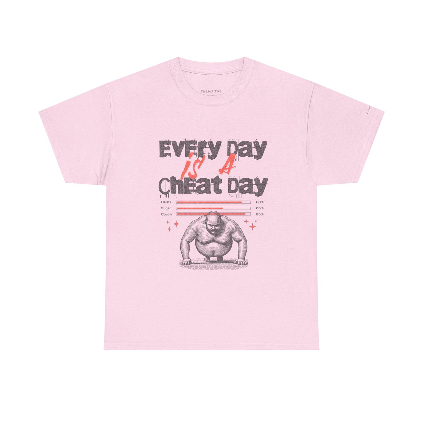 "Every Day Is A Cheat Day" Workout Motivation Humor Foodie Gym Shirt