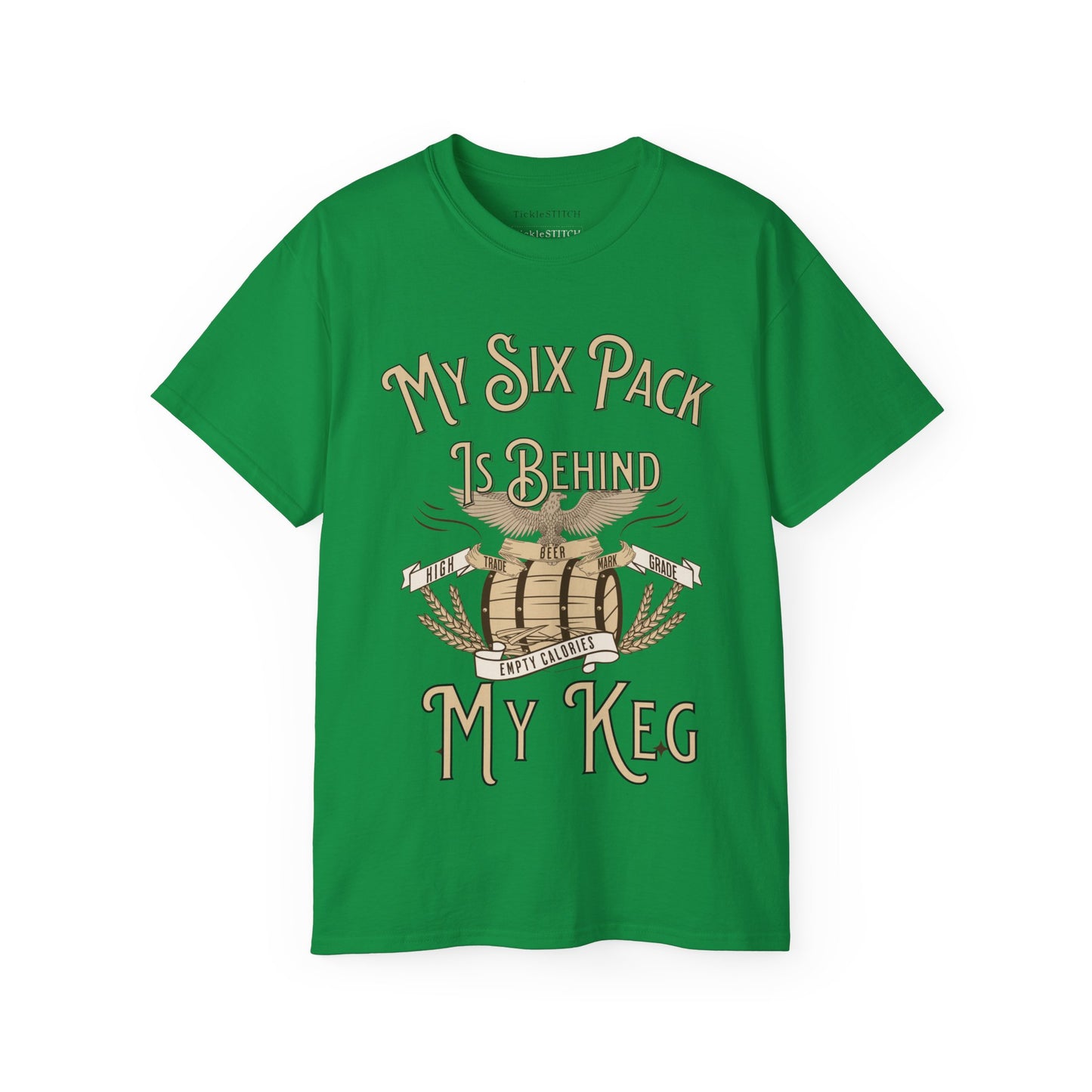 My Six Pack is Behind my Keg Unisex Cotton Funny T-shirt