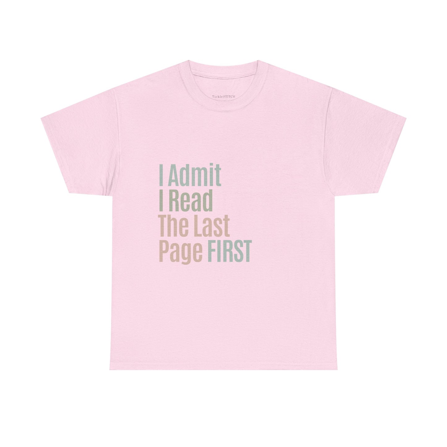 I Admit I Read The Last Page First - Book Lover Confession Tee