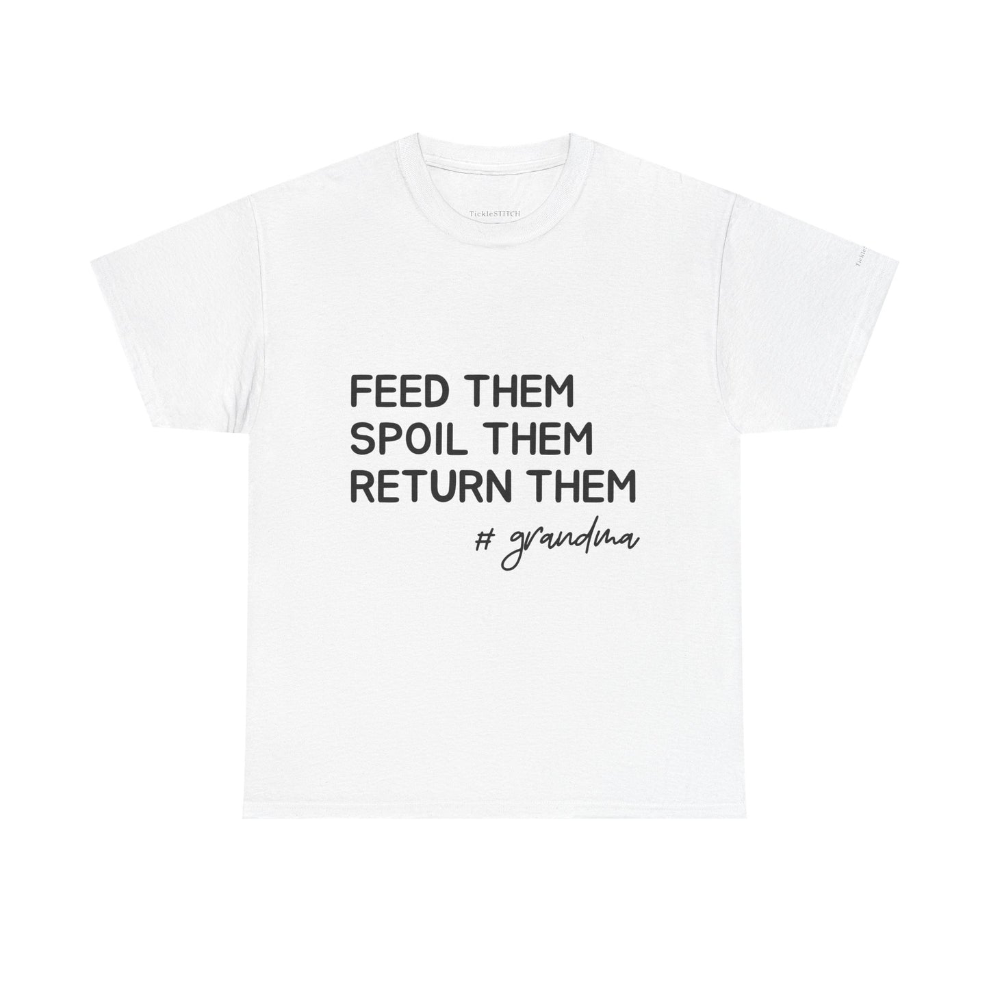 Funny Grandma Shirt: Feed Them, Spoil Them, Return Them #Grandma Gift