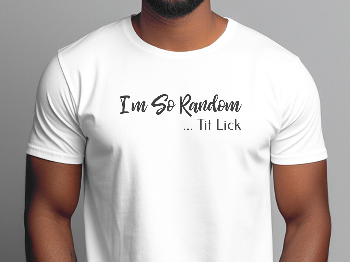 I'm So Random, Tit Lick, Random Stuff, Weird Stuff, Random