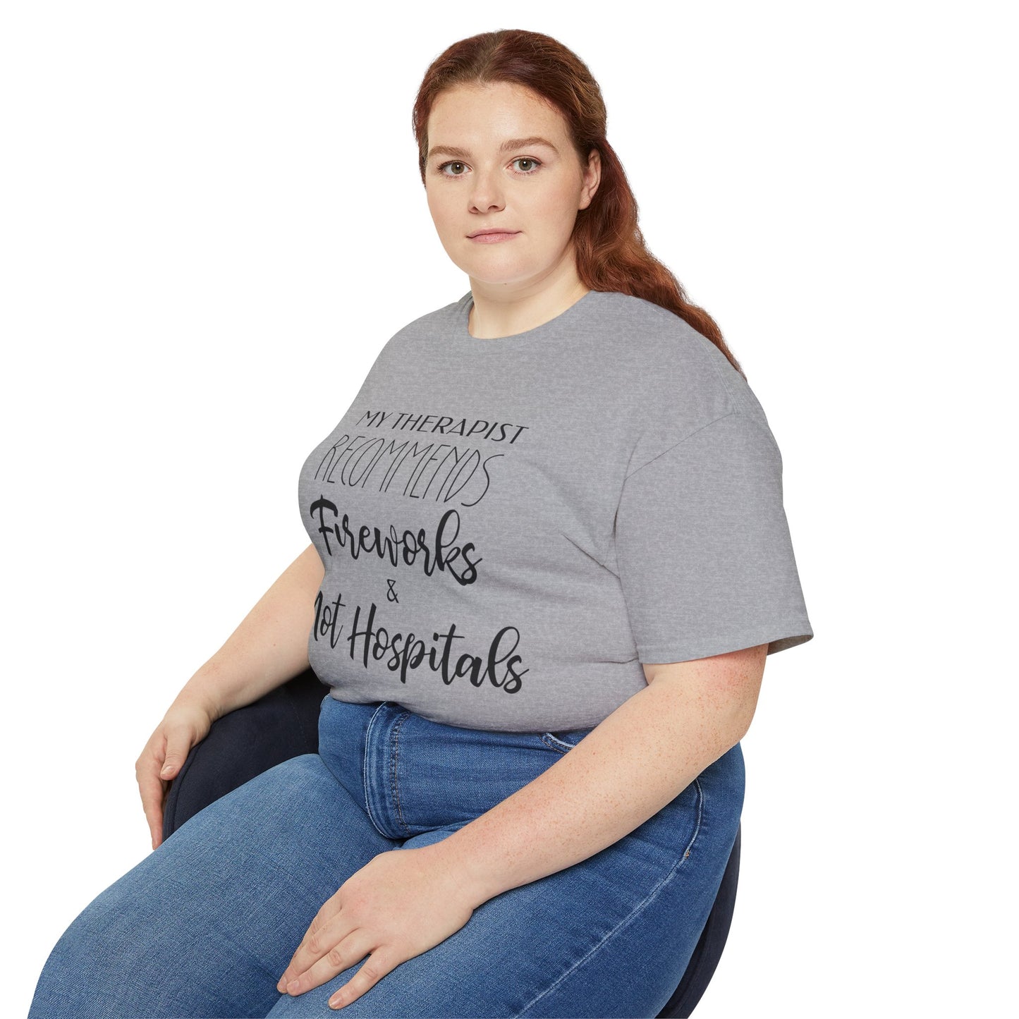 My Therapist Recommends Fireworks and Not Hospitals Cotton Unisex Funny T-Shirt