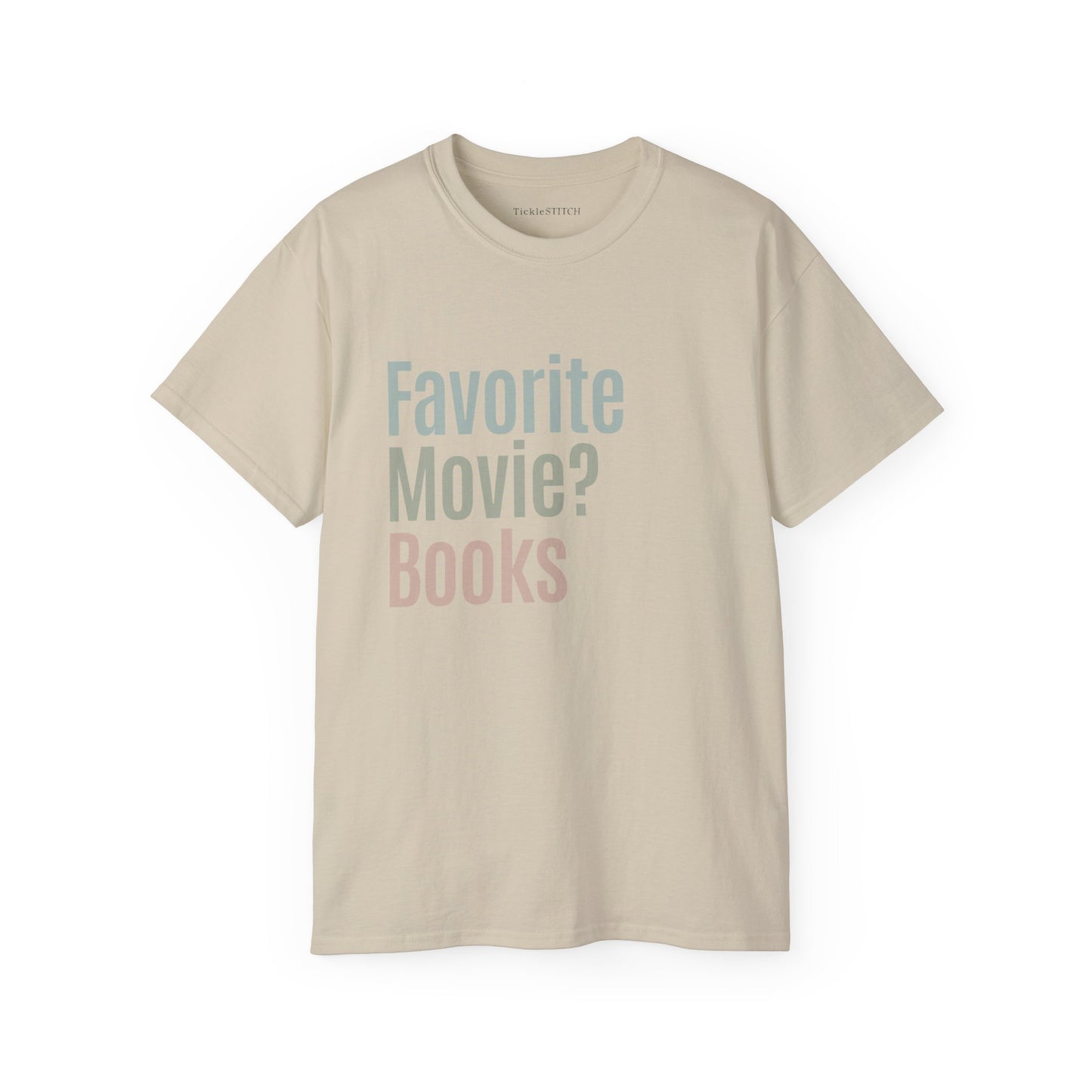 Favotie Movie? Books Cotton Unisex Funny T-Shirt