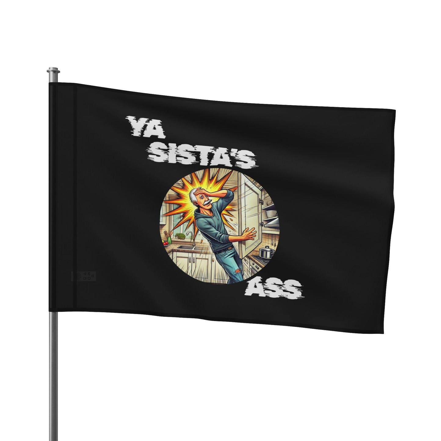 Ya Sista's Ass The FLAG! Your Sister's Ass, Old Guy Gag Gifts