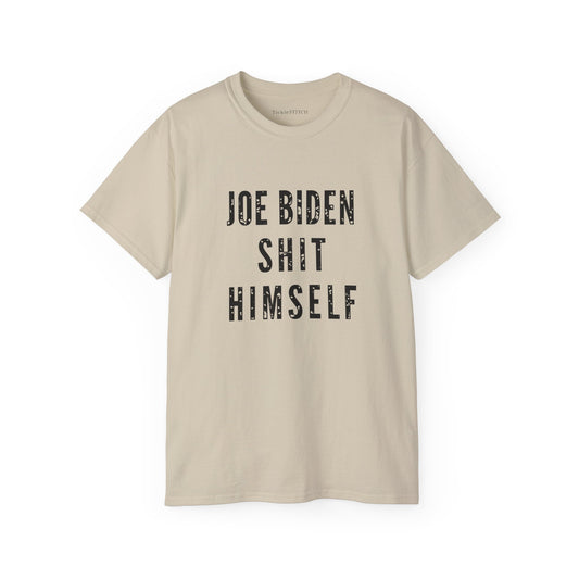 Biden Shit Himself FJB T-Shirt | Controversial Political Humor Graphic Tee