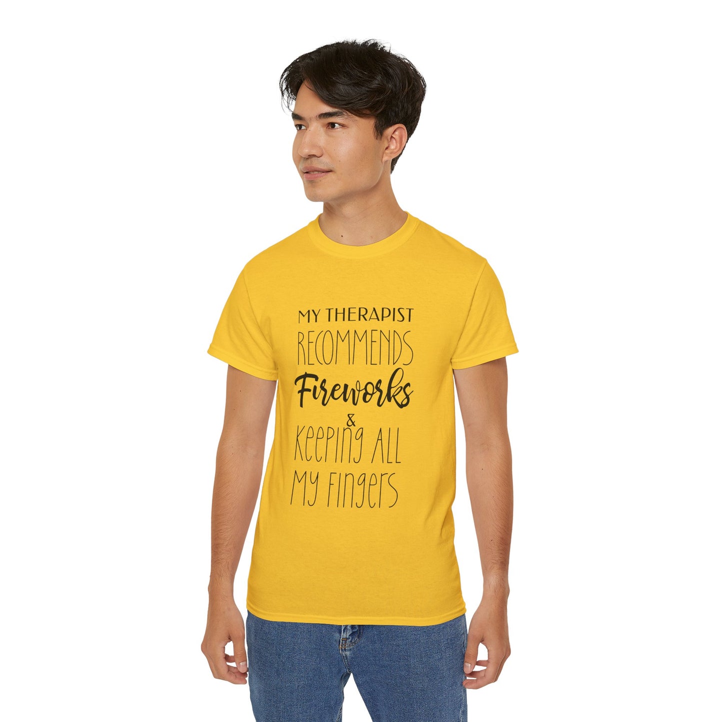 My Therapist Recommends Fireworks and Keeping All My Fingers Cotton Unisex Funny T-Shirt