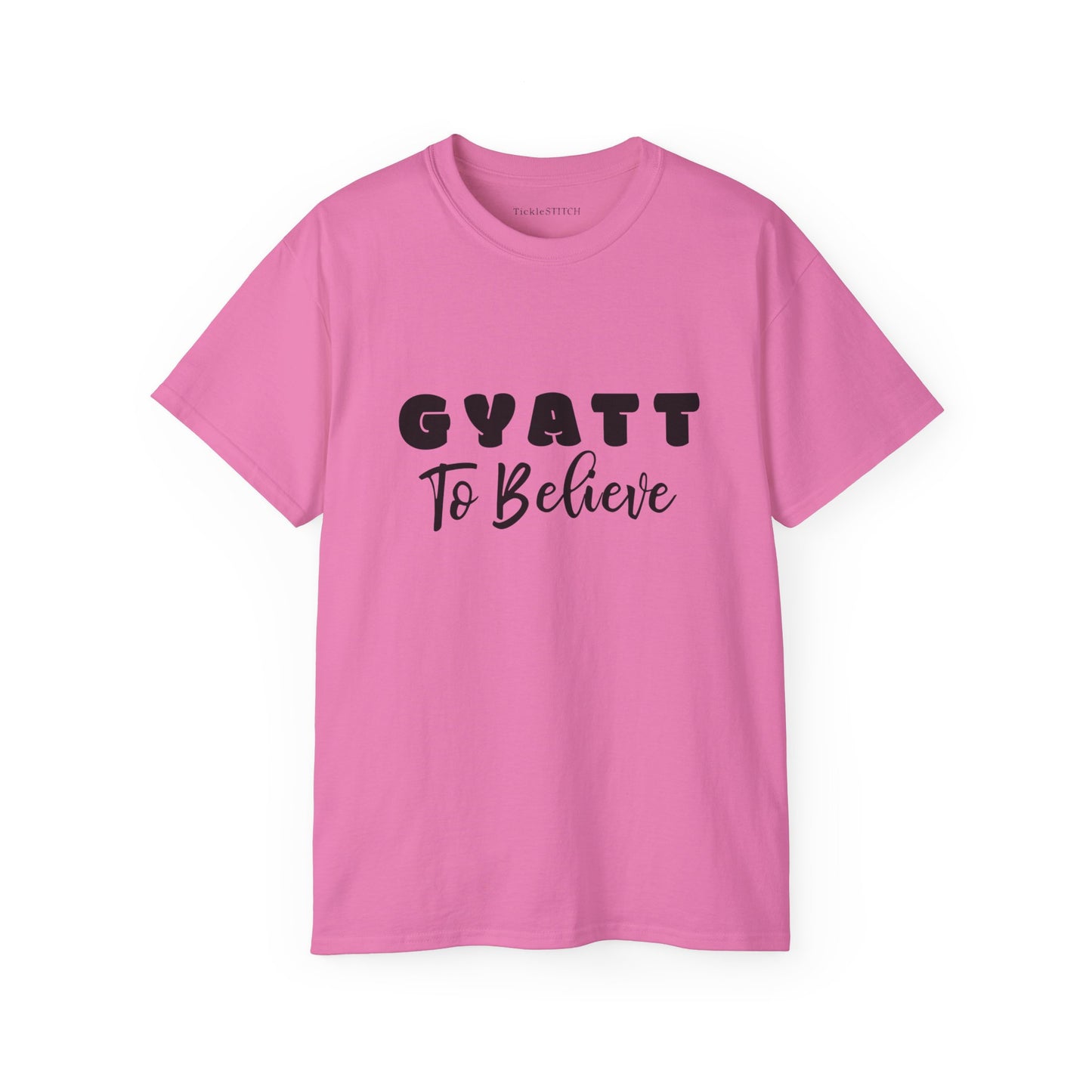 Gyatt to Believe, Gyatt Shirt, Big Butt, Nice Ass, Hot Girlfriend