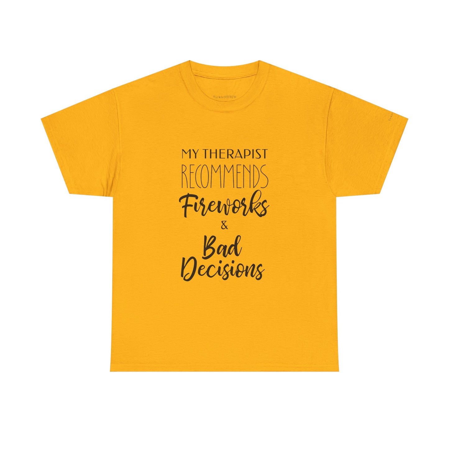 Therapist Recommends Fireworks & Bad Decisions Funny 4th of July Tee