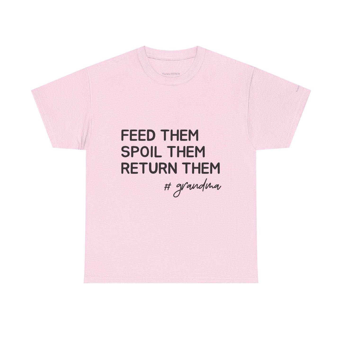 Funny Grandma Shirt: Feed Them, Spoil Them, Return Them #Grandma Gift