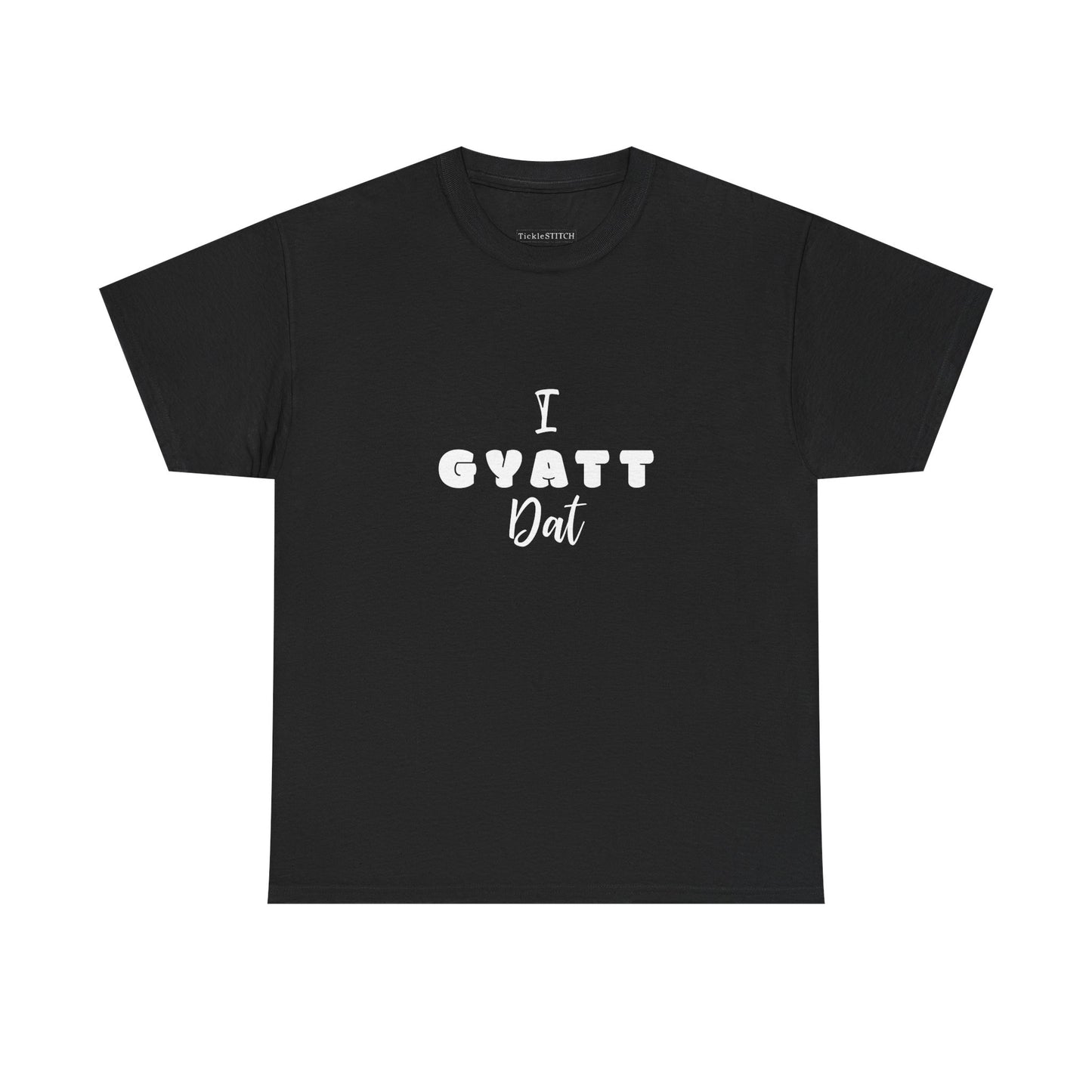 I Gyatt Dat – Modern Slang Gen Z Meme Tee for Booty Appreciation