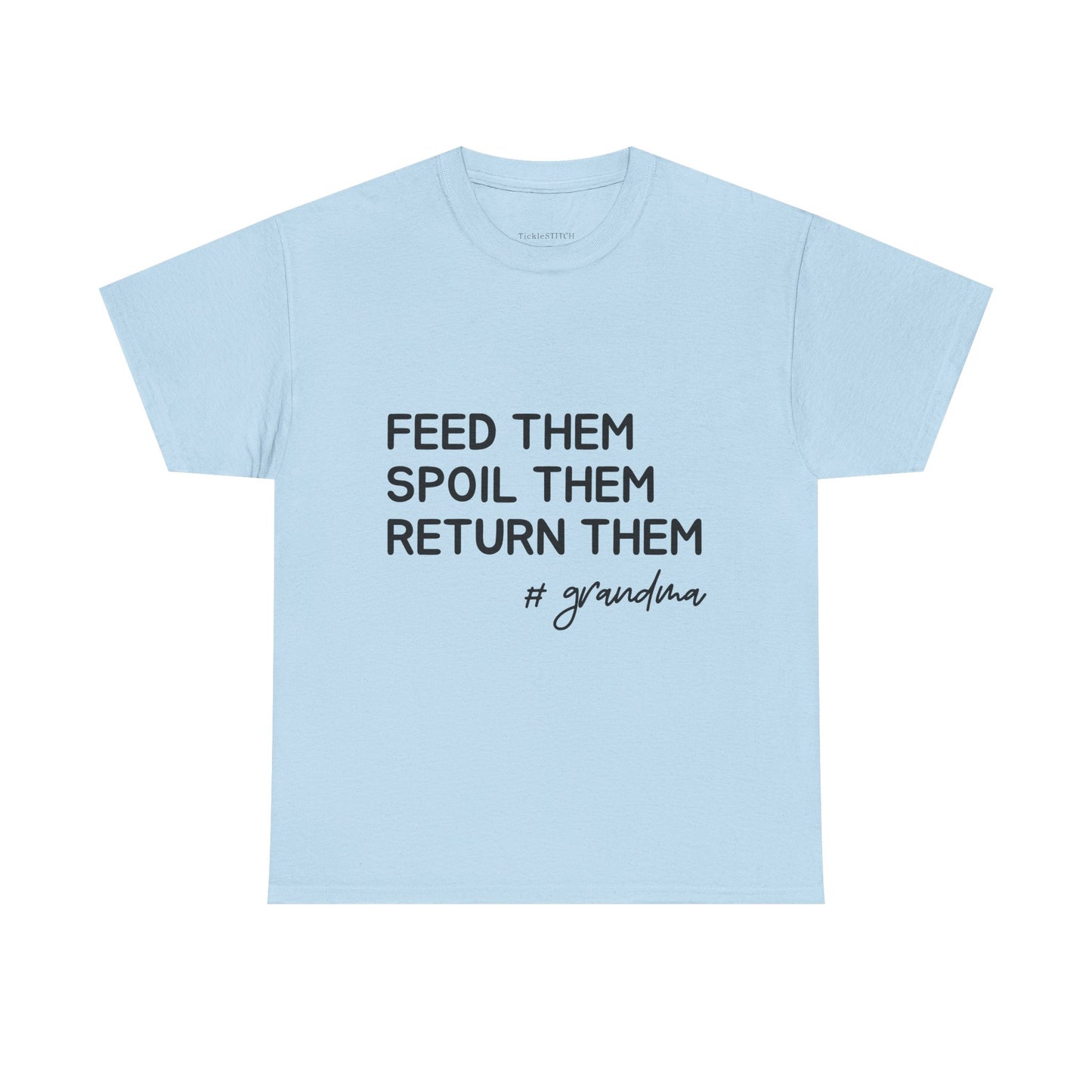 Feed Them, Spoil Them, Return Them, #Grandma Funny Grandparent Humor