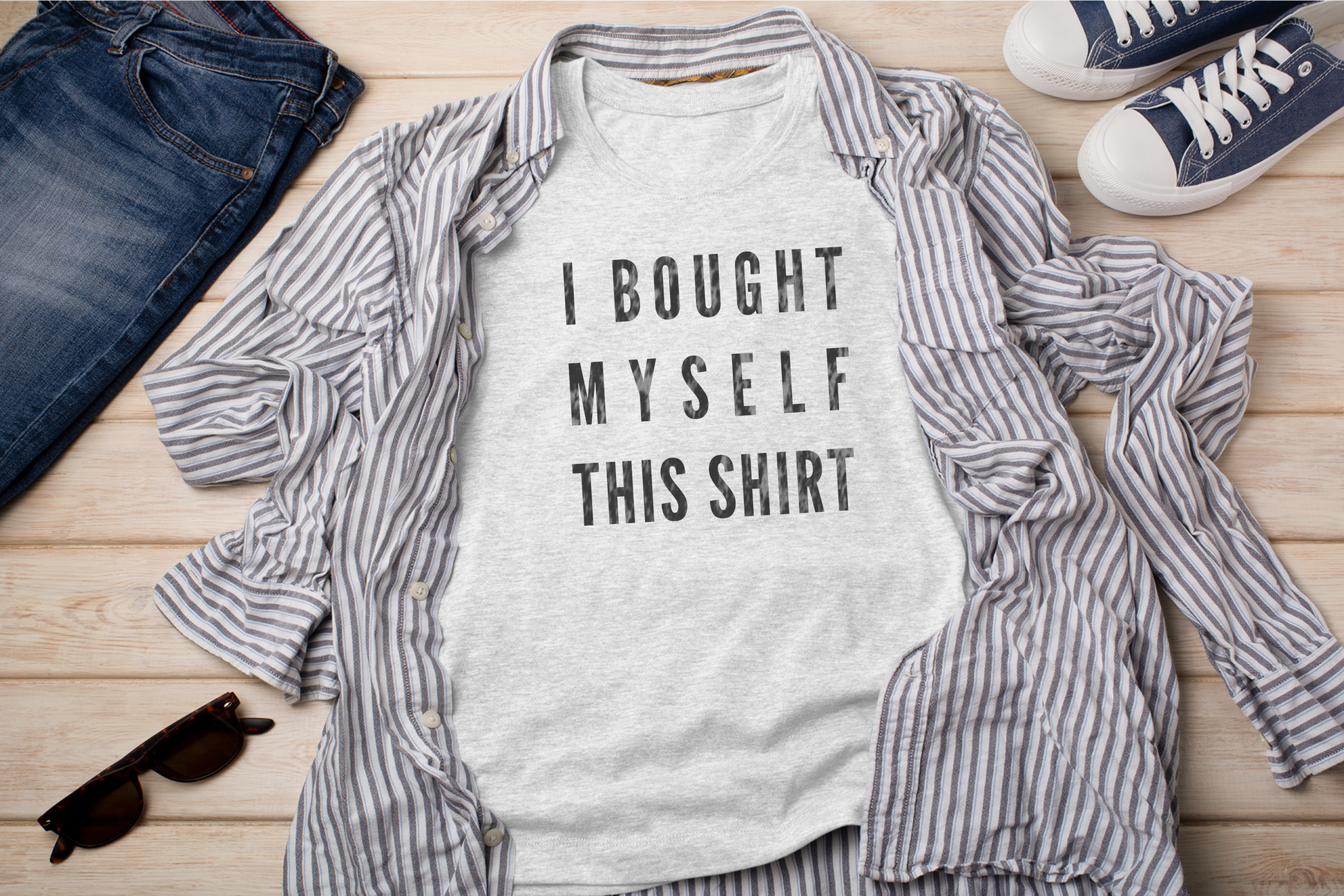 a shirt that says i bought my self this shirt