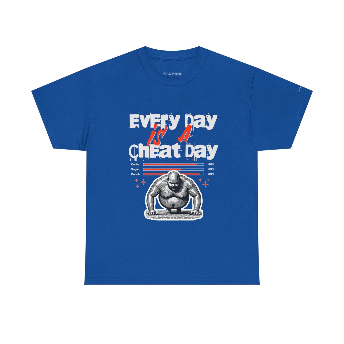 "Every Day Is A Cheat Day" Workout Motivation Humor Foodie Gym Shirt