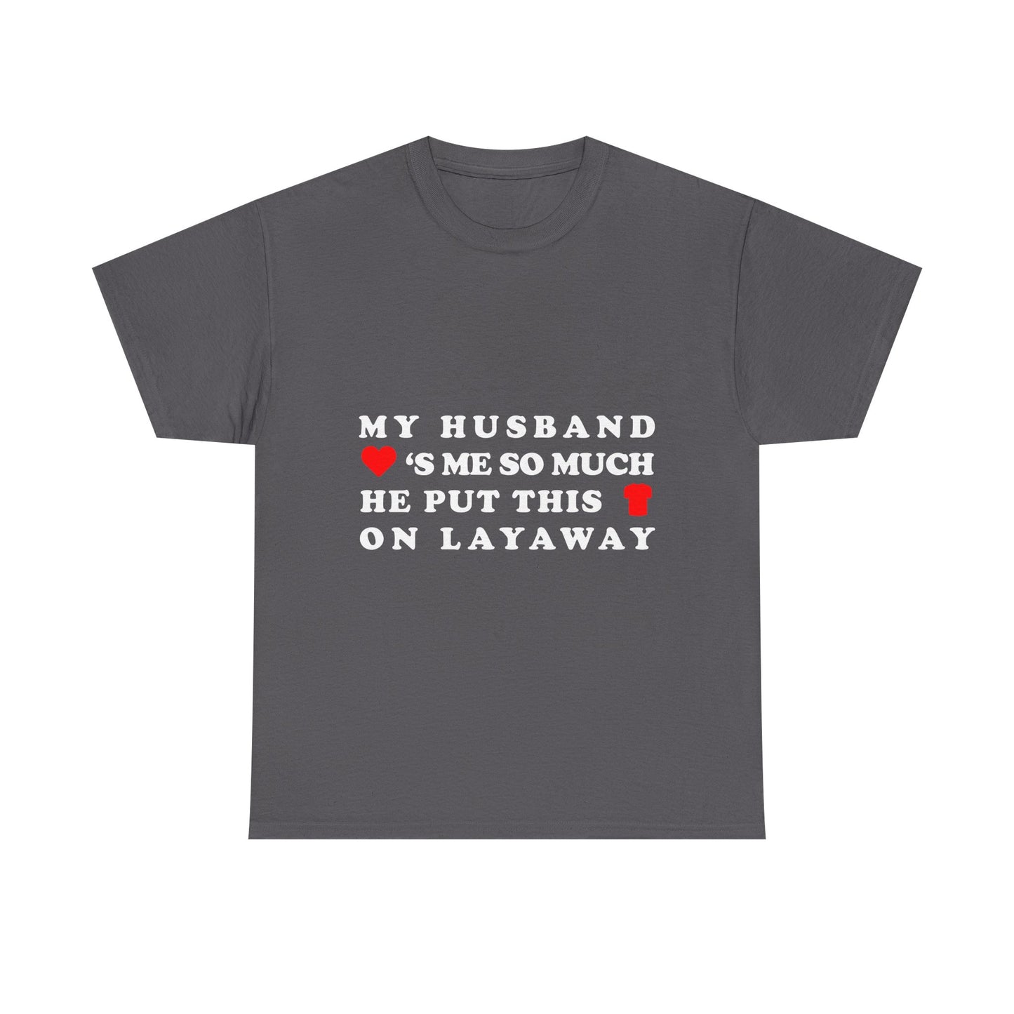 This Funny Husband Layaway Shirt Hilariously Captures Married Life Hum