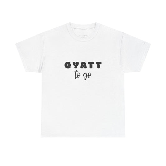 "Gyatt to Go" Gen Z Slang Meme T-Shirt – Big Butt Confidence Tee