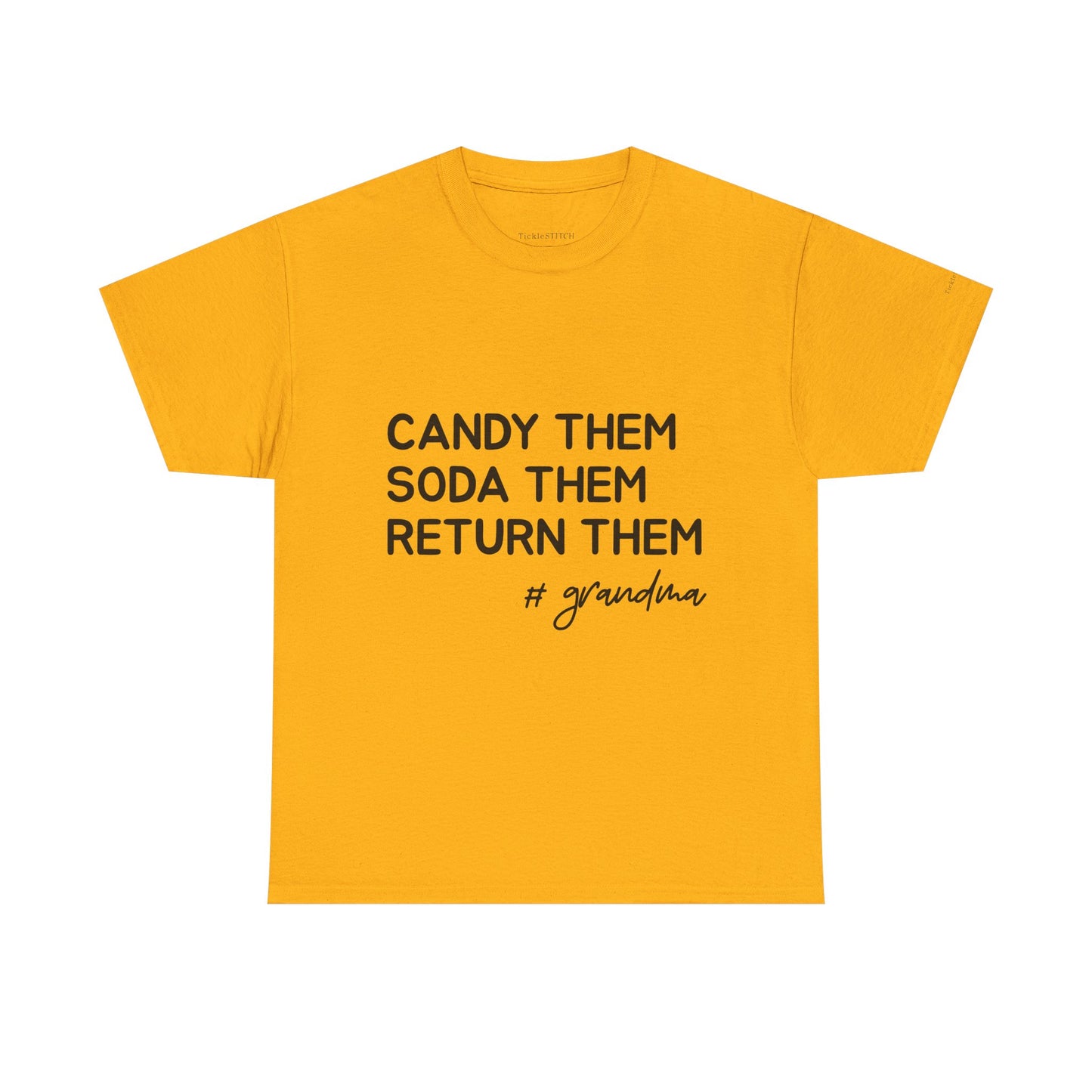 Candy Them Soda Them Return Them Grandma Funny Spoiling Grandkids Tee