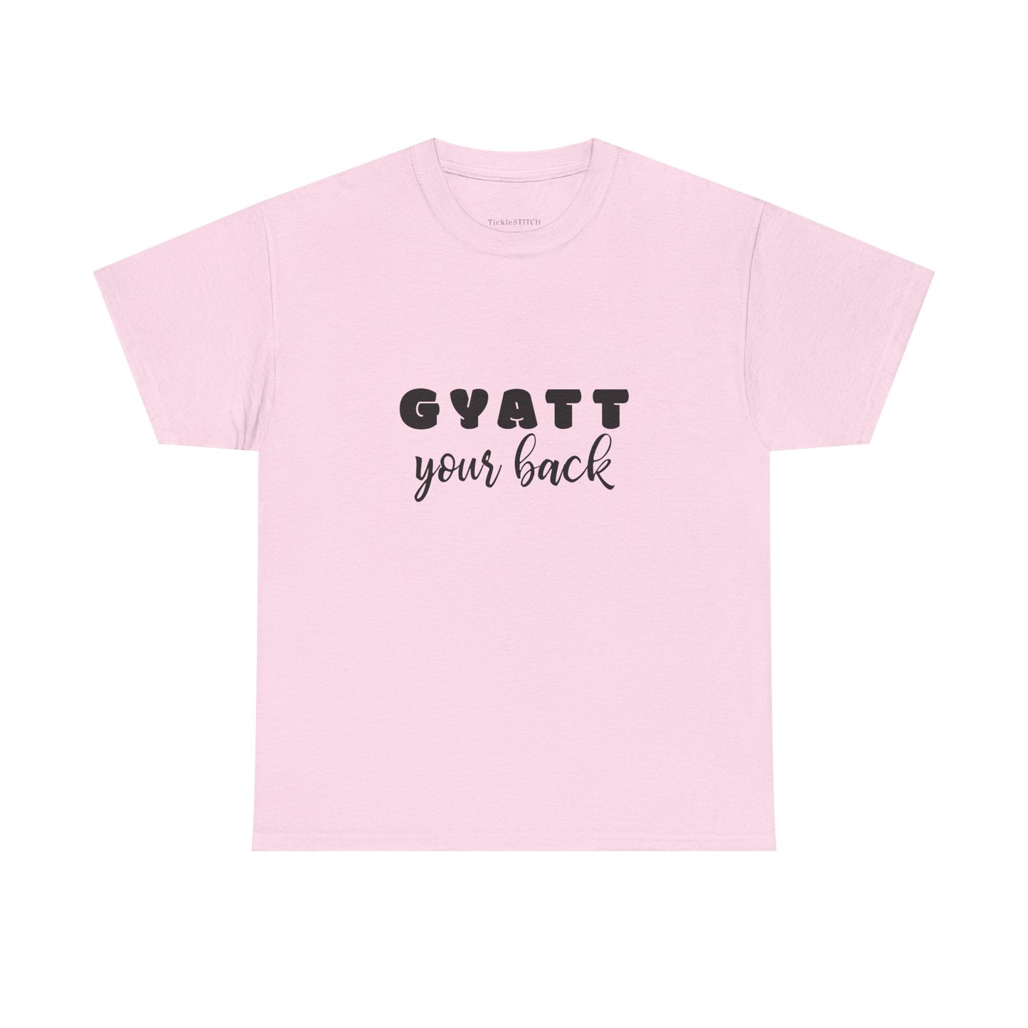 Gyatt Your Back Supportive Booty Thick Back View Gym Bestie Tee
