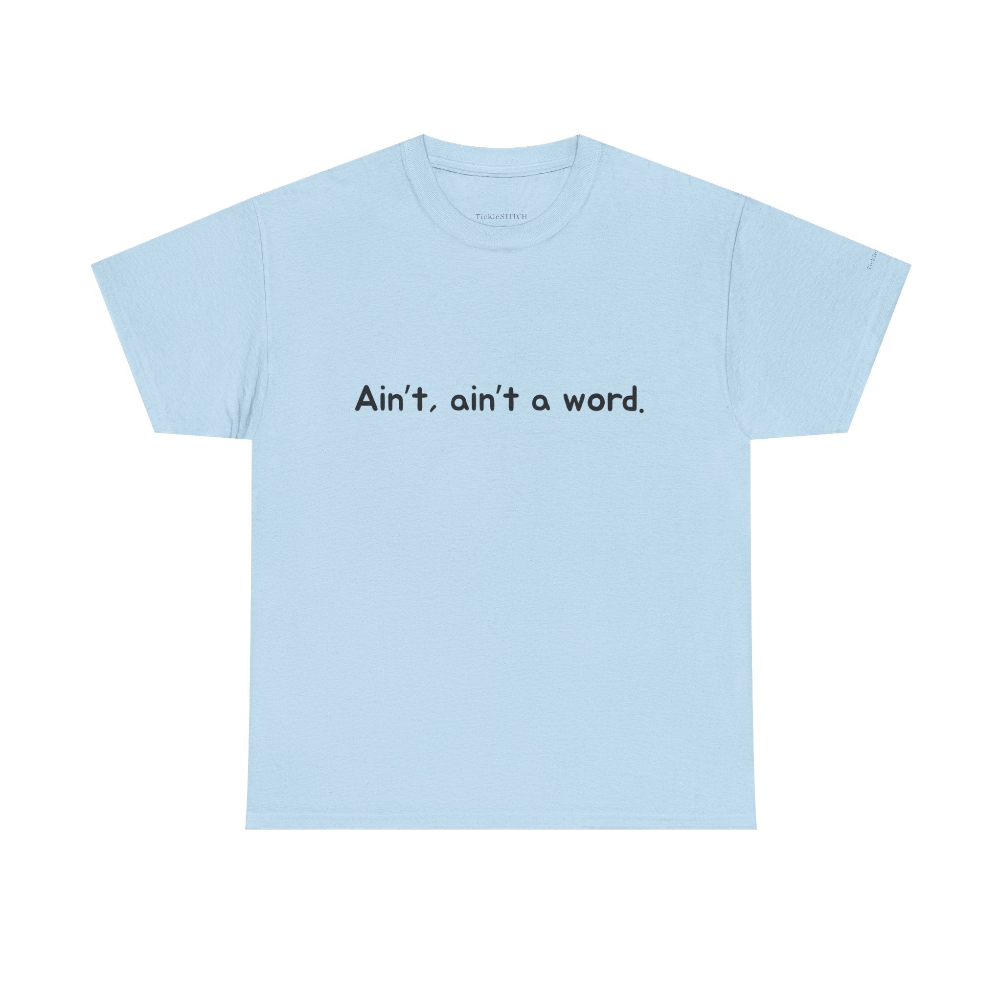 "Ain't Ain't a word" Funny Grammar Slang Gen Z NYC Millennial Tee