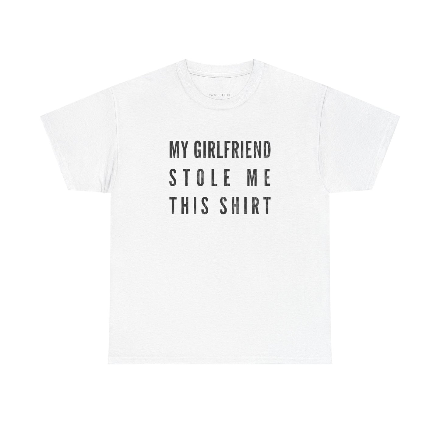 My Girlfriend Stole My Shirt Funny Relationship Humor Boyfriend Tee