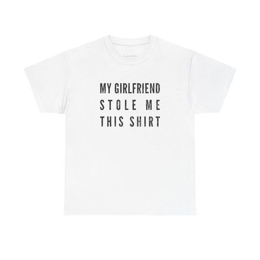 My Girlfriend Stole My Shirt Funny Relationship Humor Boyfriend Tee