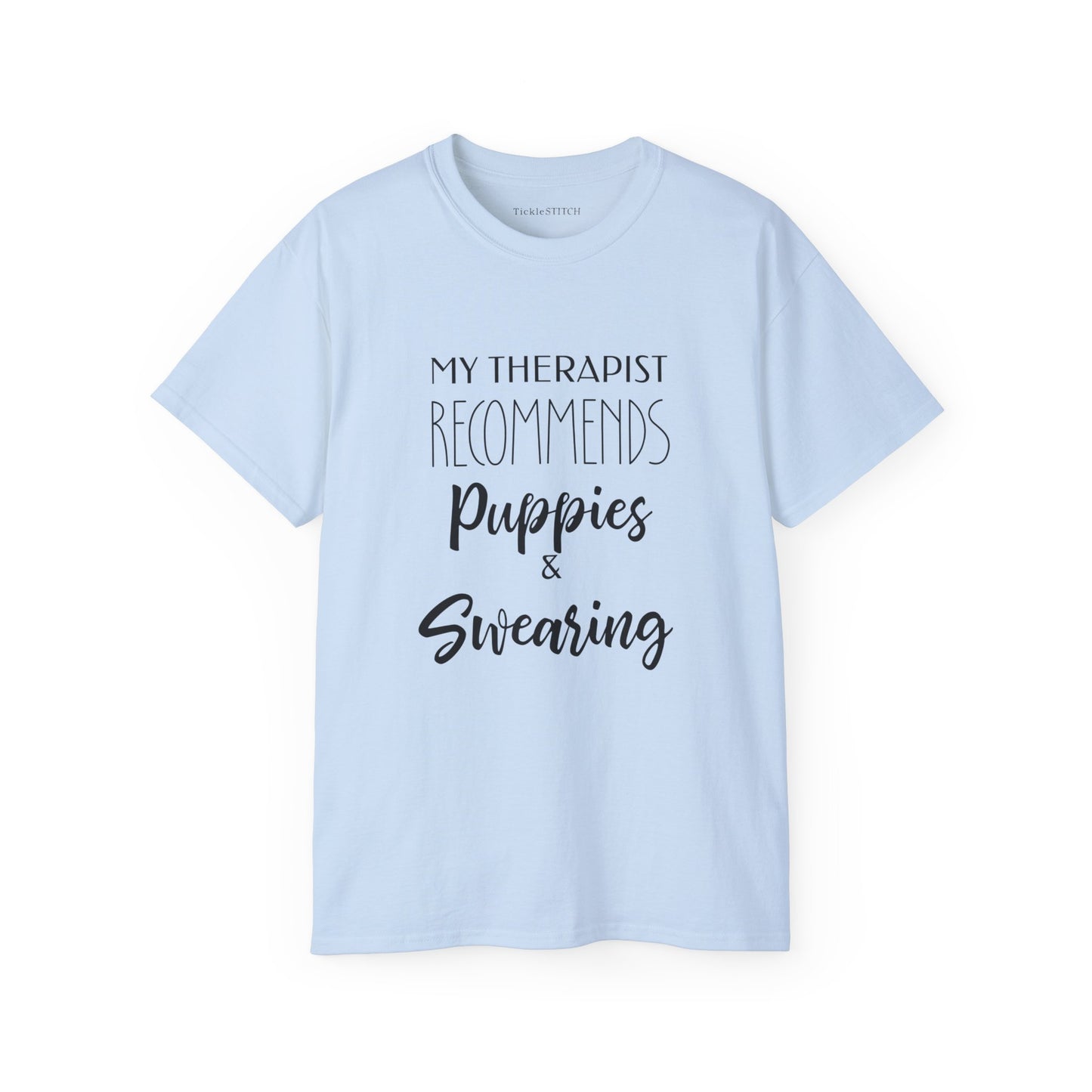 My Therapist Recommends Puppies and Swearing, Dog Shirts for Humans