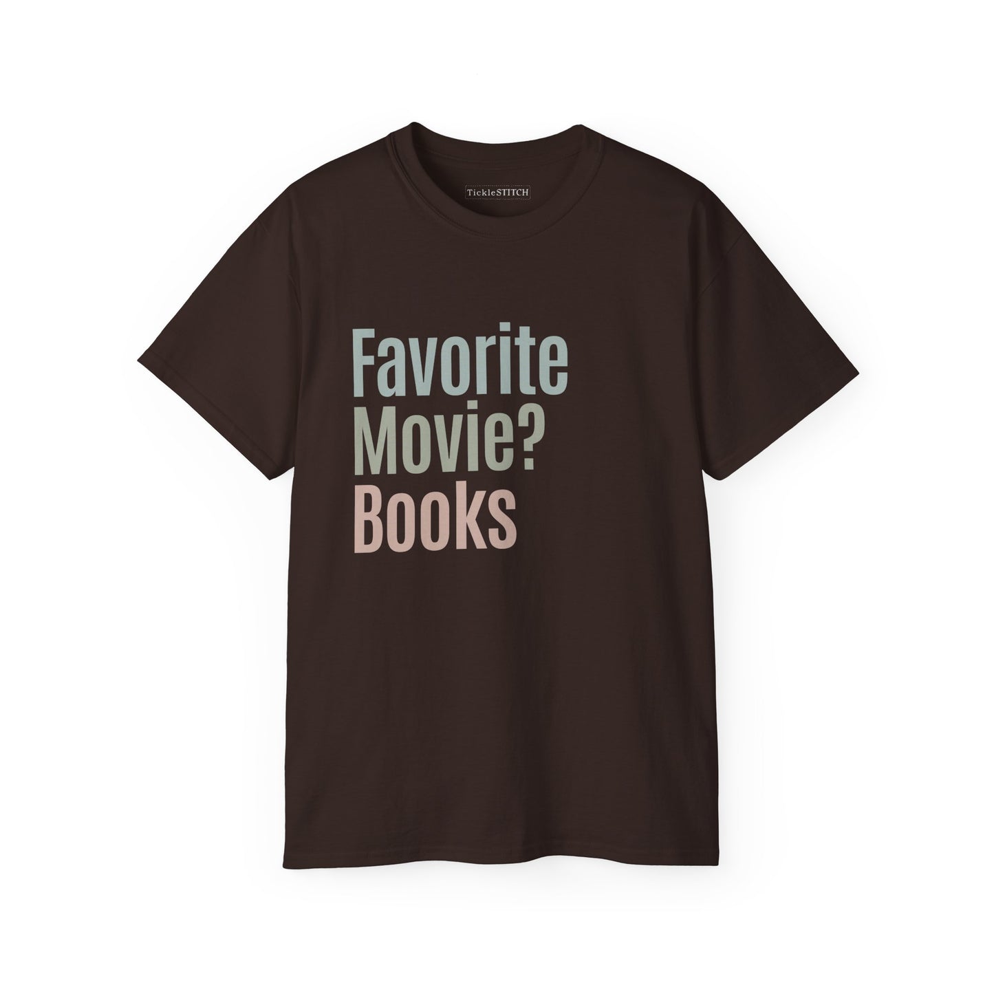 Books Over Movies Humor Tee – Clever Reading Fan Apparel