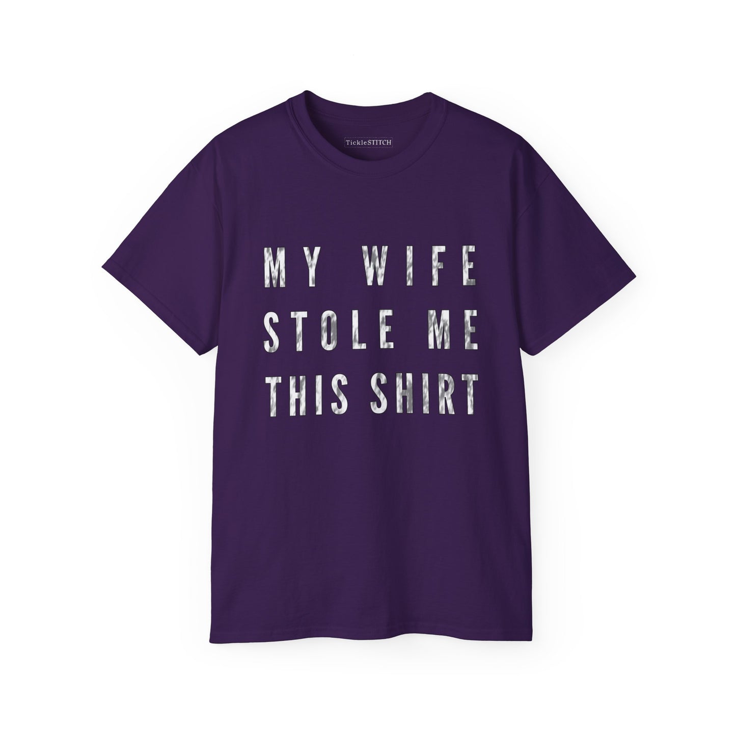 My Wife Stole Me This Shirt Cotton Unisex Funny T-Shirt