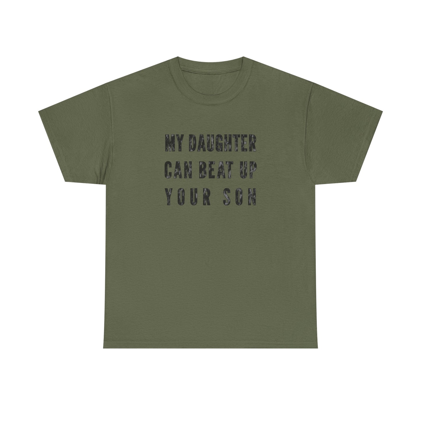 My Daughter Can Beat Up Your Son T-Shirt for Proud Dads