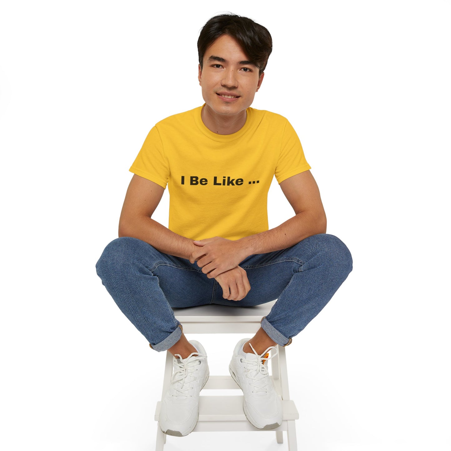 I Be Like Funny Unisex Cotton T-shirt