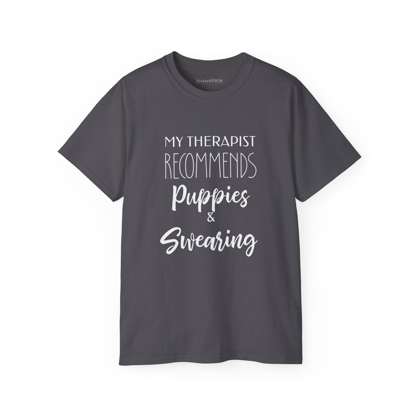 Sarcastic Therapy Humor Tee: Puppies, Swearing, Mental Health