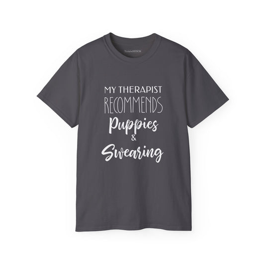 Sarcastic Therapy Humor Tee: Puppies, Swearing, Mental Health