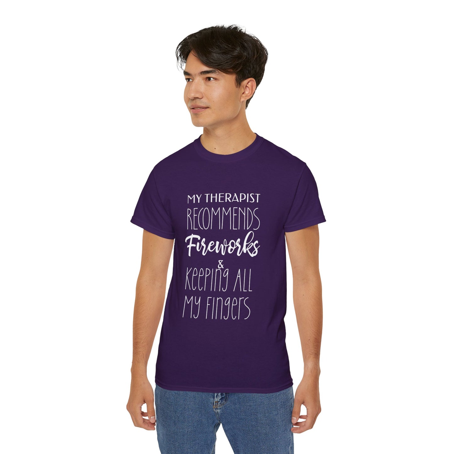 My Therapist Recommends Fireworks and Keeping All My Fingers Cotton Unisex Funny T-Shirt