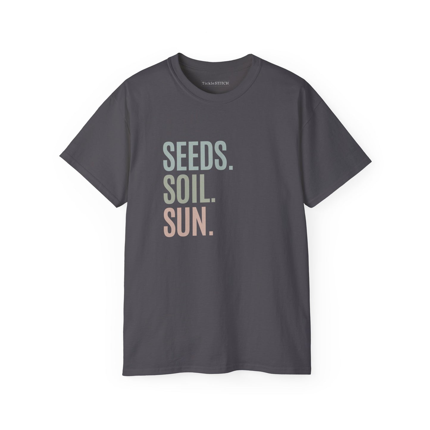 Seeds. Soil. Sun. Cotton Unisex Funny T-Shirt