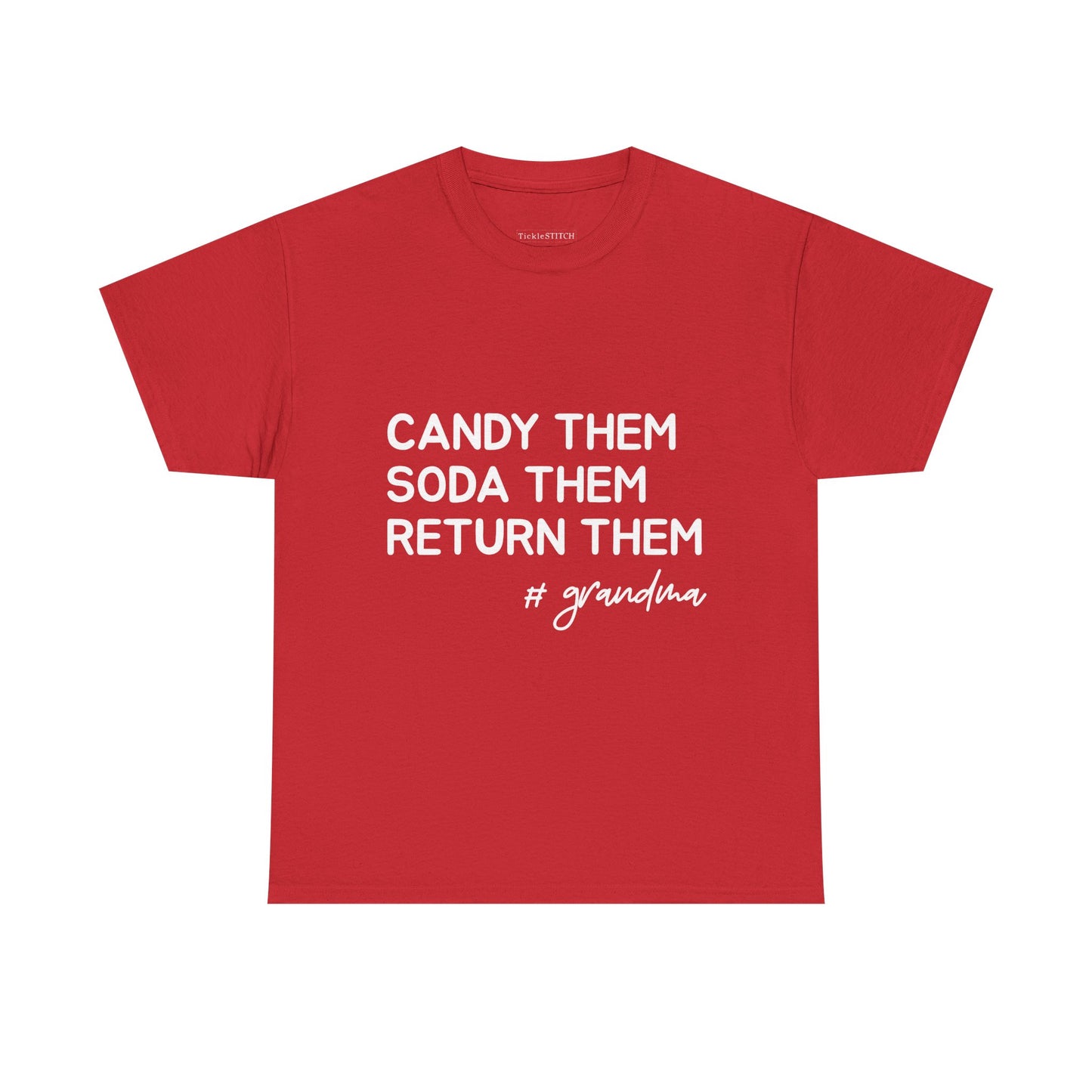Candy Them, Soda Them, Return Them Grandma Funny Spoiling Grandkid
