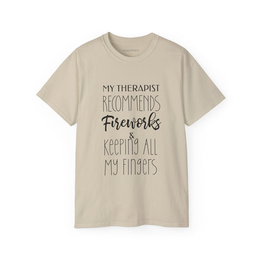 My Therapist Recommends Fireworks & Keeping All Fingers Funny Safety