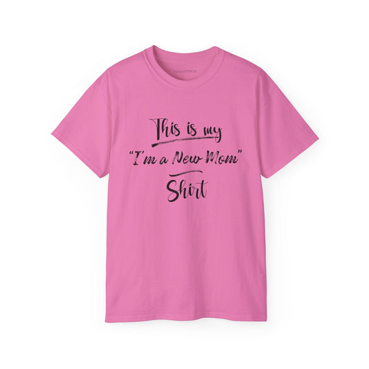 I'm a New Mama" Journey Tee – Fresh Motherhood Gift Wear