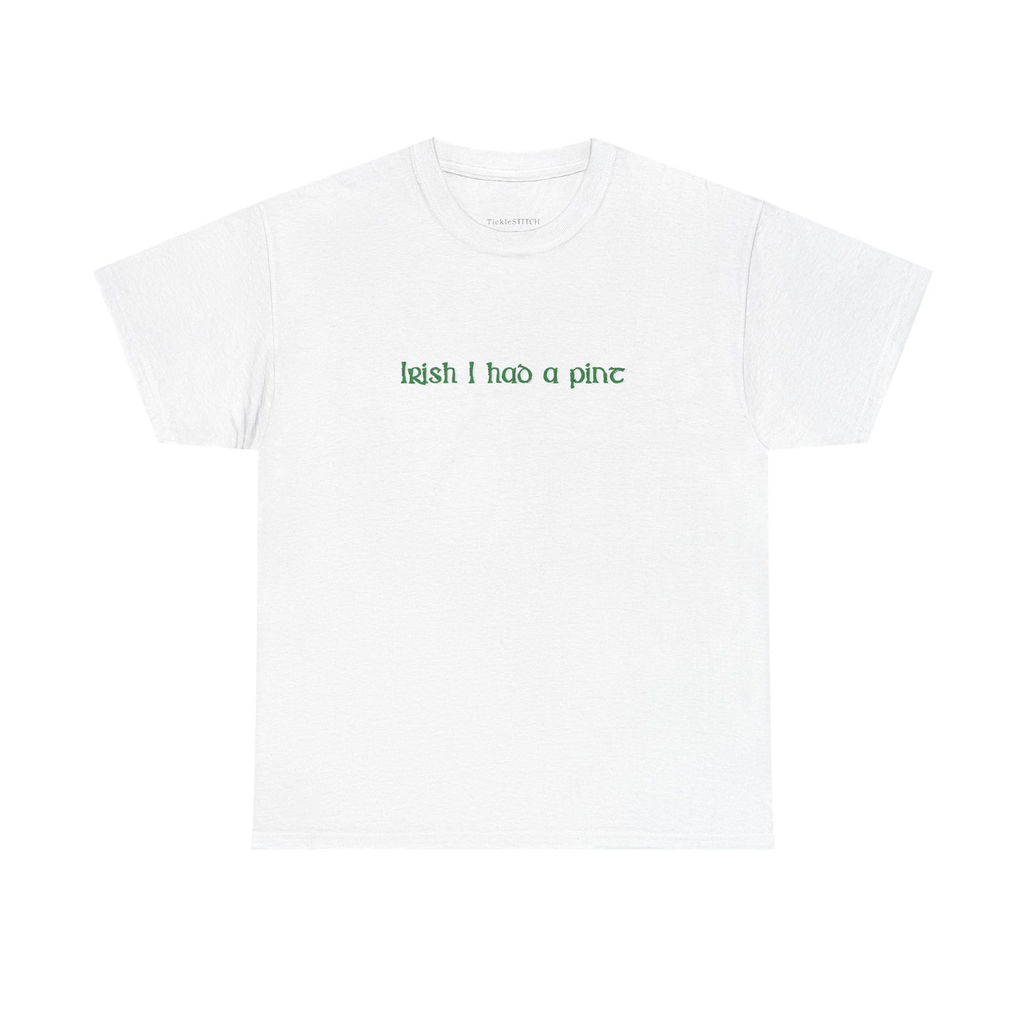 Irish I Had A Pint St. Patrick's Day Thirsty Beer Humor Apparel