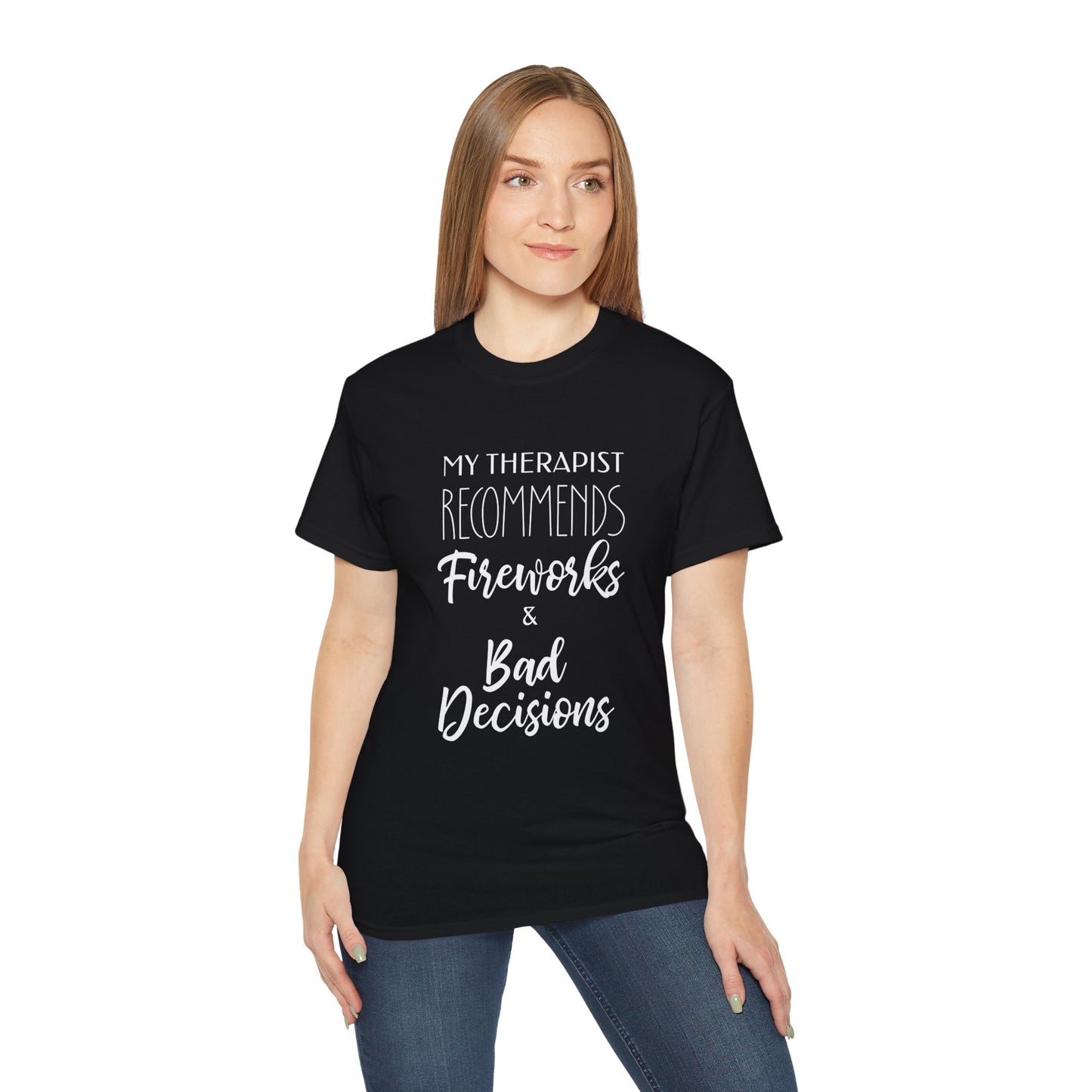 My Therapist Recommends Fireworks and Bad Decisions Cotton Unisex Funny T-Shirt