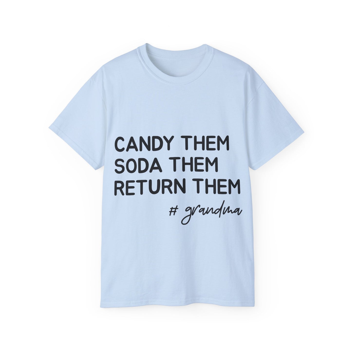 Candy Them, Soda Them, Return Them, #Grandma