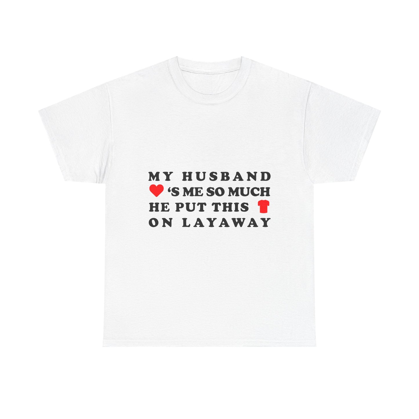 This Funny Husband Layaway Shirt Hilariously Captures Married Life Hum