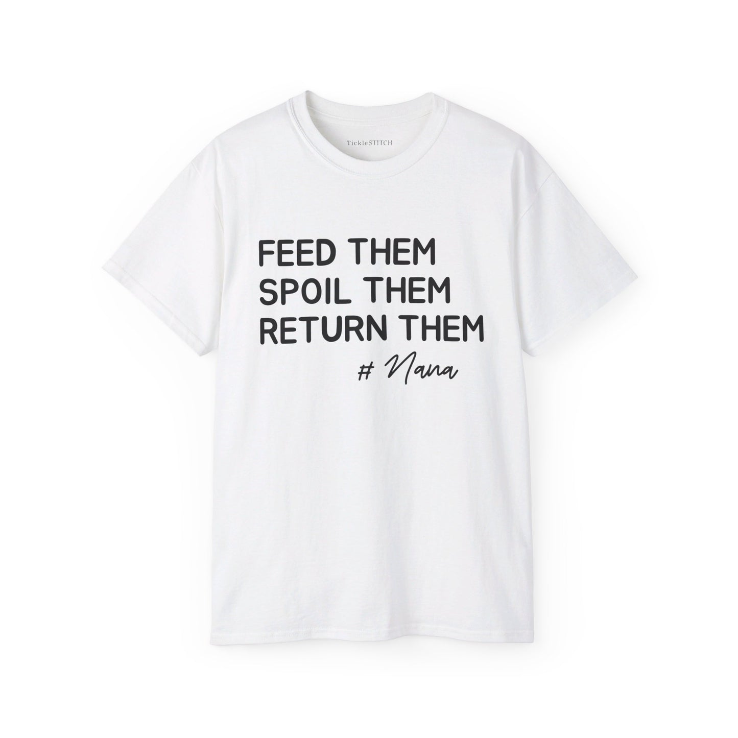 Feed Them, Spoil Them, Return Them, #Nana, Birthday Gifts for Grandma