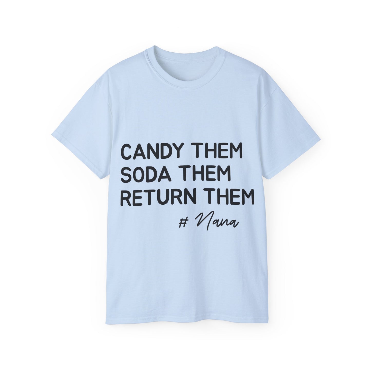 Funny Nana Shirt: Spoil Grandkids, Return Them – Grandparent Gift Tee