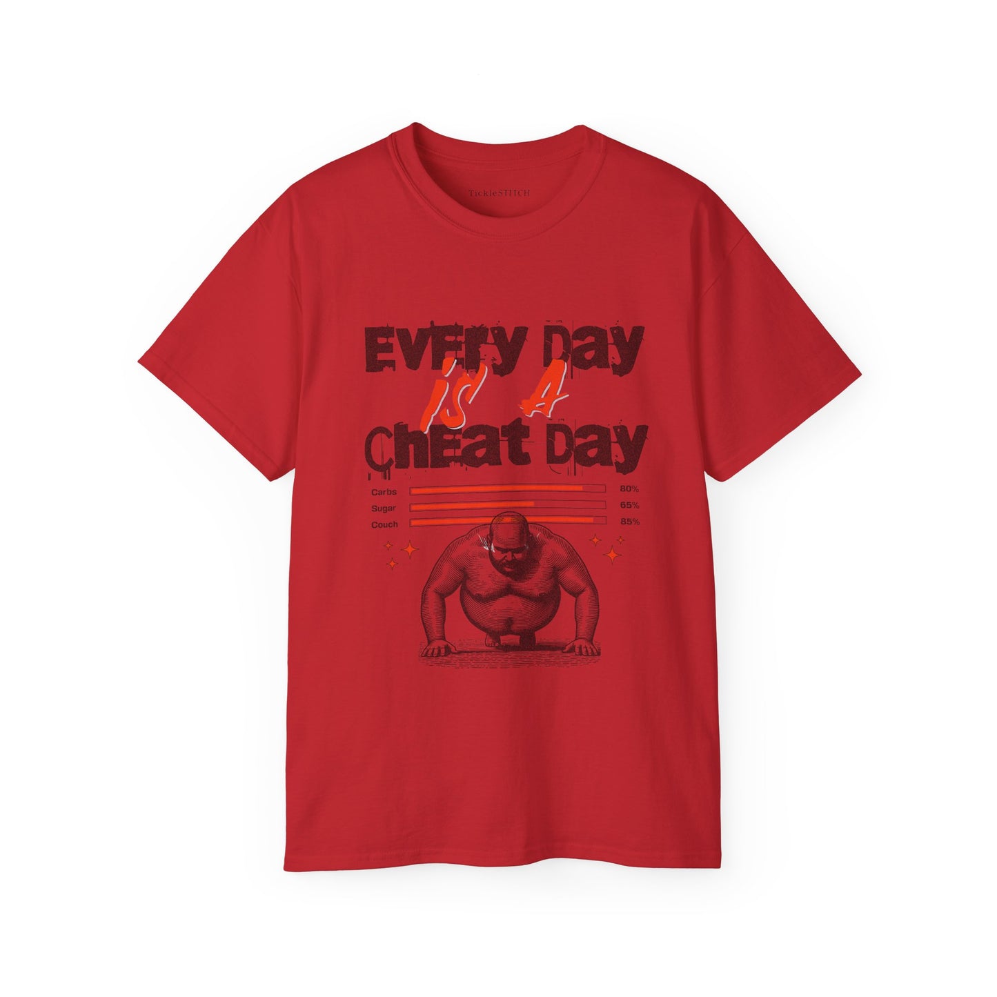 Every Day Is A Cheat Day: Funny Gym & Foodie Workout Humor Tee