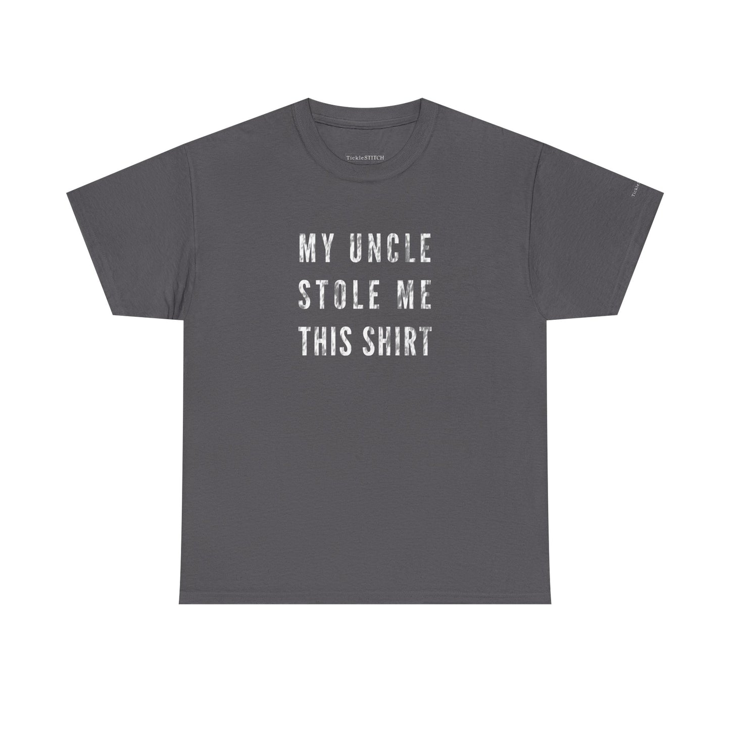 My Uncle Stole Me This Shirt Funny Family Theft Humor Tee Gift