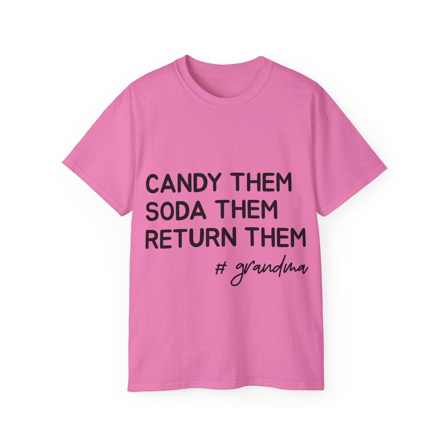 Candy Them, Soda Them, Return Them, #Grandma