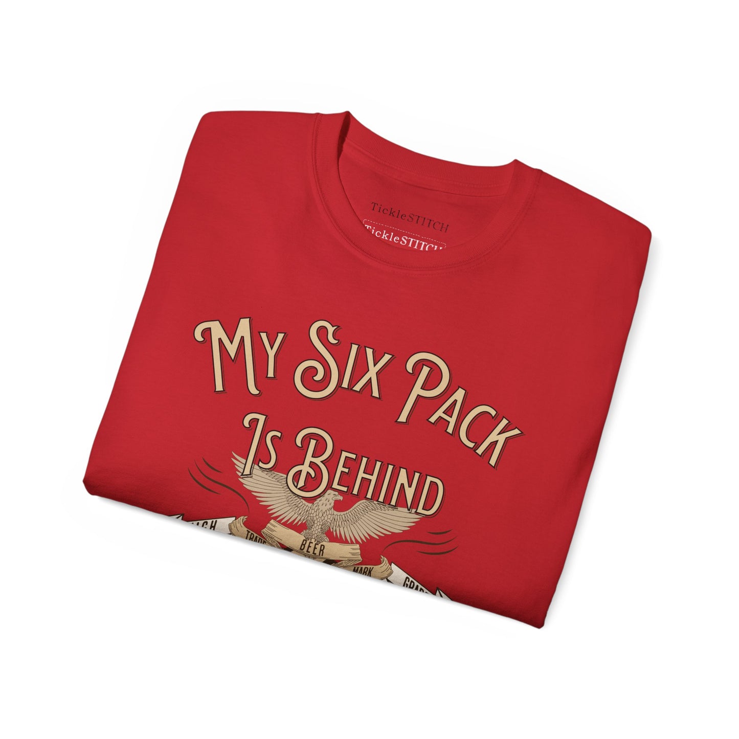 My Six Pack is Behind my Keg Unisex Cotton Funny T-shirt