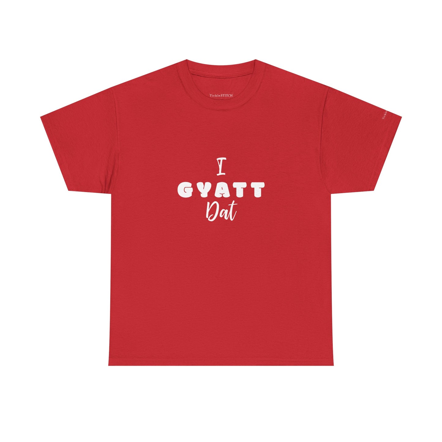 "I Gyatt Dat" Gen Z Slang Tee – Funny Big Butt Humor Meme Shirt Gift